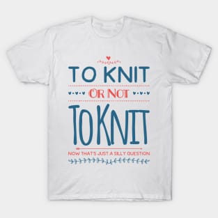 To Knit or Not to Knit T-Shirt